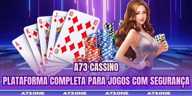 A73 Cassino - Plataforma Completa Para Jogos Com Segurança