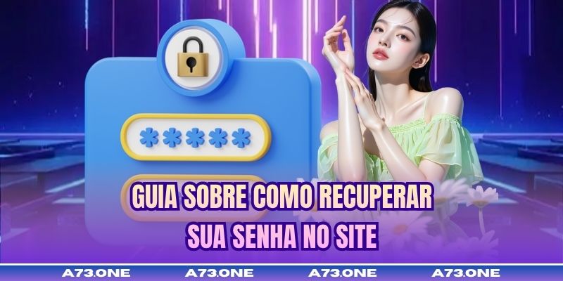 Guia sobre como recuperar sua senha no site