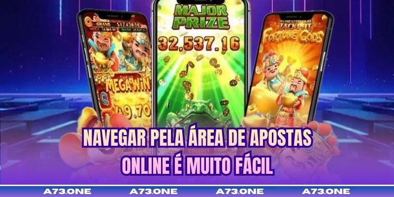 Navegar pela área de apostas online é muito fácil